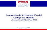 Propuesta de Actualización del Código de Medida · Propuesta de Actualización del Código de Medida Resolución CREG 020 de 2012 ... CGM 30 - Lectura exitosa - Coherencia - Fallas