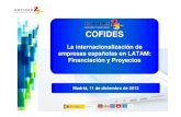La internacionalización de empresas españolas en LATAM ......INSTITUCIONES FINANCIERAS DE DESARROLLO EN EUROPA (EDFI) 6 / 69 ... Indique la importancia que da a las siguientes barreras