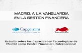 Estudio sobre las Capacidades Tecnológicas de Madrid como ......procesos de negocio a través de incorporar nuevas soluciones tecnológicas, siendo pionero en el desarrollo de aquellas
