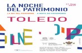 LA NOCHE 21 2019 Sep DEL PATRIMONIO · ticos de Toledo, combinando estas visitas con conciertos, proyecciones, sesiones de magia, recorridos teatralizados e, incluso, observaciones