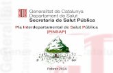 Pla Interdepartamental de Salut Pública |PINSAP| · Catalunya a un estalvi de morts acumulat de 2896 ... influències que sobre la salut tenen les polítiques que ... El 20 de novembre