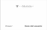 Prism Guía del usuario - T-Mobile...No utilice el teléfono móvil en ambientes húmedos, por ejempl o en un cuarto de baño. Evite mojar o lavar con líquidos el teléfono móvil.