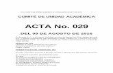 ACTA No. 029 · 2016. 8. 17. · acta comitÉ de unidad acadÉmica n° 029 del 09 de agosto de 2016 5 c.c. 1.032.457.972 cÓdigo 042122118 peticiÓn. - me dirijo respetuosamente para