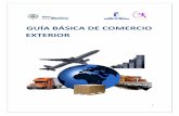 GUÍA BÁSICA DE COMERCIO EXTERIOR · 2019. 6. 25. · ¿Qué es un contrato de compraventa internacional? Se trata del contrato para la compraventa de mercancías que se produce