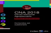 CNA 2018...4 Anexo: Contenidos del cuestionario - Censo Nacional Agropecuario CNA 2018 Anexo: Contenidos del cuestionario El CNA-18 se basa en el reemplazo de los cuestionarios en