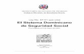 COMISIÓN PERMANENTE DE SEGURIDAD SOCIAL 87-01.pdf · 2018. 5. 21. · de Seguridad Social Promulgada el 9 de Mayo del 2001 Santo Domingo, República Dominicana 2001 Edición Oficial