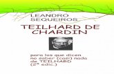 TEILHARD de CHARDINteilhard.net/wp-content/uploads/2018/05/TEILHARD-para... · 2018. 5. 10. · 6 Este año 2015 recordamos que Pierre Teilhard de Chardin falleció el 10 de abril