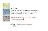ACI 562 - ACI Seccional Peru · ACI 562 – Norma para Evaluación, Reparación y Rehabilitación de Edificaciones de Concreto 12 Chapter 1 – General Requirements Chapter 2 –