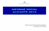 INFORME SOCIAL ALICANTE 2016El presente Informe Social 2016 (y especialmente los Informes posteriores) se circunscribe a un marco de referencia muy concreto. Y es que actualmente nos