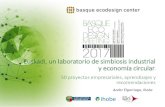 Euskadi, un laboratorio de simbiosis industrial y economía ...bem2017.basqueecodesigncenter.net/wp-content/uploads/2017/09/P… · Euskadi, un laboratorio de simbiosis industrial