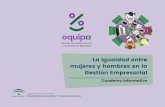 La Igualdad entre mujeres y hombres en la Gestión Empresarial€¦ · 2018. 3. 22. · LA IGUALDAD ENTRE MUJERES HOMBRES EN LA GESTIÓN EMPRESARIAL 7 Instituto Andaluz de la Mujer