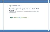 Una guía para el PMD Pro...Esta es la Guía revisada para el PMD Pro. Versión 1.3 de fecha 26 de marzo de 2012 (Post-Piloto) Versiones anteriores e historia: Versión 1.2 de fecha