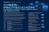 Cyber Cloud CIBER PROTECCIÓN - Acronis · 2019. 12. 10. · Cyber Cloud CIBER PROTECCIÓN CREADA PARA PROVEEDORES DE SERVICIOS GARANTIZAR LA SEGURIDAD DE LOS DATOS REQUIERE ALGO
