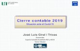 José Luis Giral i Tricas · 2020. 5. 21. · José Luis Giral. Cierre contable. Situación a causa del COVID-19. José Luis Giral Cierre contable. Situación a causa del COVID-19
