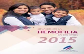 SITUACIÓN DE LA HEMOFILIA EN COLOMBIA - REGISTO DE INFORMACIÓN AÑO 2015 · 2016. 11. 28. · x 100.000 hombres afiliados a la Base de Datos Única de Afiliados – BDUA-, según