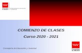 COMIENZO DE CLASES Curso 2020 - 2021...principio de curso PCRs para el profesorado y alumnado de la educación especial a inicio de curso Estudio serológico de + 42.000 pruebas a