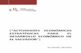 New 'ACTIVIDADES económicAs estratégicAs para el desarrollo … · 2015. 12. 2. · 2 RESUMEN El crecimiento de la economía salvadoreña sigue siendo un reto, el Gobierno de El