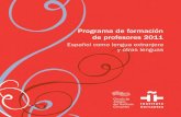 Programa de formación de profesores 2011 · El proyecto de este año amplía la oferta a todos los profesores de lenguas extranjeras, no solo a ... el programa de 2011 apuesta por