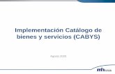Implementación Catálogo de bienes y servicios (CABYS) de... · 2020. 8. 14. · Catálogo de bienes y servicios (CABYS) • Catálogo desarrollado por el Banco Central de Costa