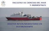 MASTER INTERUNIVERSITARIO EN OCEANOGRAFÍA · 2017. 7. 14. · mecanismos de interacción y retroalimentación que tienen lugar entre ellos. Objetivo Máster en Oceanografía. I.