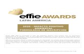 2020_Entry F…  · Web viewEffie Awards Latin America - Formulario de Inscripción 2020 - Categoría Impacto Positivo (Ambiental) | Pág. 8 of 8. 2020 – IMPACTO POSITIVO AMBIENTALFORMULARIO