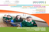 CONSEJO TÉCNICO ESCOLAR · 2017. 9. 28. · educaciÓn secundaria momento para consolidar este espacio de los maestros consejo tÉcnico escolar la ruta de mejora escolar ciclo escolar