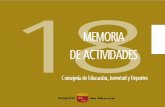 Memoria de actividadesservicios.educarm.es/.../58/Memoria-2018co.pdfactividades acometidas por esta institución. Esta memoria encarna el trabajo incansable realizado por el Gobierno