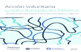 Acción voluntaria y voluntariado en MéxicoLa actividad voluntaria implica una praxis que se convierte en un motor de suma impor-tancia para el engranaje social y existen razones