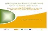 ATENCIÓN ESPECIALIZADA PARA ENFERMOS DE ...³dulo 9...Atención especializada para enfermos de Alzheimer 7 INTRODUCCIÓN En este módulo estudiaremos a las personas mayores para conocer