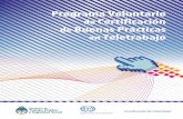 Programa Voluntario de Certificación de Buenas Prácticas en …upjet.org.ar/docs/teletrabajo/TELETRABAJO - CERTIFICACION... · 2017. 6. 29. · Programa Voluntario de Certificación