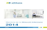 Memòria de la 2014 - Althaia€¦ · 1.9. Tancament Bloc Quirúrgic de l’edifici CH El dia 13 de desembre es tanca definitivament el bloc quirúrgic, així com el 5è pis de l’edifici