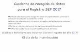 Cuaderno de recogida de datos para el Registro SEF 2017 · Tienen las aclaraciones y si imprimís un registro de la plataforma online en blanco no salen Tenéis un miembro del comité