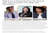 M&A en Latinoamérica: los temas que marcarán los tres días ... · M&A en Latinoamérica: los temas que marcarán los tres días del encuentro Con la certeza de que América Latina