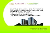 EL PROGRAMA DE AHORRO DE ENERGÍA ELÉCTRICA EN … · 2020. 6. 22. · EL PROGRAMA DE AHORRO DE ENERGÍA ELÉCTRICA EN EDIFICIOS DE LA ADMINISTRACIÓN PÚBLICA FEDERAL: UN RECUENTO