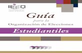 GUIA ESTUDIANTIL saulieeq.mx/educacion_civica/contenido/doc/guia_elecciones.pdf · Guía para la Organización de Elecciones Estudiantiles Un sistema democrático no puede funcionar
