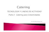 TECNOLOGIA Y LINEAS DE ACTIVIDAD Parte 2: Catering para ...asturias.catering/images/Parte2-Colectividades.pdf · Los precios de los servicios, de catering para colectividades, son,