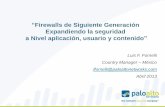 Firewalls de Siguiente Generación Expandiendo la seguridad a … INFO... · 2013. 5. 3. · firewall market and to move the overall firewall market forward. It is assessed as a Leader,