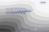GUÍA RÁPIDA PARA PERIODISTAS SOBRE CAMBIO CLIMÁTICO · 18 Cambio climático en el País Vasco 21 Recursos rápidos para periodistas 5 índice. 7 ... (IPCC en sus siglas en inglés)