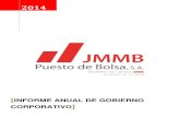 Informe anual de gobierno corporativo - JMMB anuales...El buen Gobierno Corporativo juega un papel crucial en el logro y la preservación de la confianza del público, lo cual es esencial