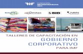 TALLERES DE CAPACITACIÓN EN GOBIERNO CORPORATIVO...líneas de trabajo, entre las que destaca el fortalecimiento del gobierno corporativo en el sector microfinanciero, como uno de