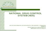 NATIONAL DRUG CONTROL SYSTEM (NDS)€¦ · national drug control system (nds) sector sicofarmacos, estupefacientes, precursores y productos quÍmicos departamentos de medicamentos