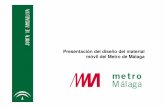 Presentación del diseño del material móvil del Metro de Málaga · Hueco libre de puertas: 1.300 x 2.030 mm (accesos PMR con 2 hojas) 800 x 2.030 mm (de 1 hoja) Ventanas: Láminas