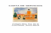 CARTA DE SERVICIOS - JM Provincia de España€¦ · Carta de Servicios, el responsable de ésta, mediante cuadros de mando de seguimiento, realizará un control mensual de su cumplimiento,