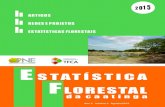 ESTATÍSTICA FLORESTALsnif.florestal.gov.br/.../publicacoes/estatistica_florestal_caatinga.pdf · Bioma Caatinga. Esta iniciativa tem por objetivo inserir o recurso ﬂorestal nativo,