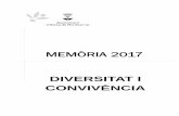 MEMÒRIA 2017 · 2018. 7. 31. · Diversitat i Convivència. Memòria 2017 3 ÍNDEX 1.Presentació 5 2.Estructura, organització i mitjans 7 2.1 Competències i funcions ..... 7 2.3
