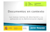 Las nuevas normas de descripción y su aplicación en la ...cau.crue.org/wp-content/uploads/01_Javier_Requejo_Documentos_e · PDF file descripción archivística ¿Qué entidades