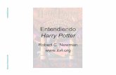 Entendiendo Harry Potter · 2019. 9. 13. · La Serie Harry Potter • Como Las Crónicas Narnia de Lewis y El Señor de los Anillos de Tolkien, la serie de Harry Potter de Rowling
