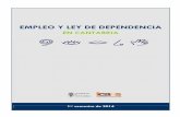 EMPLEO Y LEY DE DEPENDENCIA · 2020. 7. 23. · LEY DE DEPENDENCIA SOBRE LA CREACIÓN DE EMPLEO EN CANTABRIA, elaborado en marzo de 2011, en el que se recogen los datos de afiliación