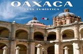 Guía Turística Destinos México de Oaxaca · 4. Conociendo la Ciudad de Oaxaca. Recorrido 1. Oro de Monte Albán. 5. Conociendo la Ciudad de Oaxaca. Recorrido 1. 6. Conociendo la