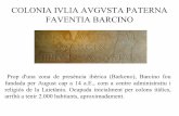 COLONIA IVLIA AVGVSTA PATERNA FAVENTIA BARCINOf-eines.alaxarxa.cat/llati/images/file/Bàrcino(2).pdf · 2011. 9. 8. · FAVENTIA BARCINO Les termes públiques, ara sota la plaça